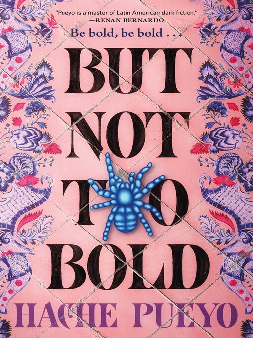 Title details for But Not Too Bold by Hache Pueyo - Wait list